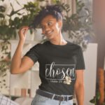 “You Are Chosen | 1 Peter 2:9” T-Shirts