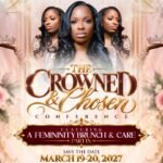 THE CROWNED & CHOSEN CONFERENCE 2027 | A FEMININITY BRUNCH & CARE IX | MARCH 20, 2027